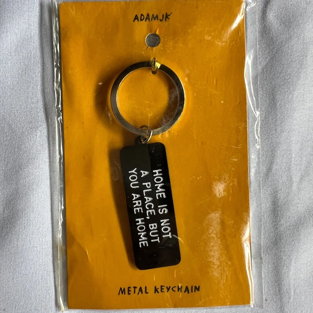 New ADAM JK/J KURTZ Home is Not a Place But You are Home Metal Keychain/Keyring - Picture 3 of 4